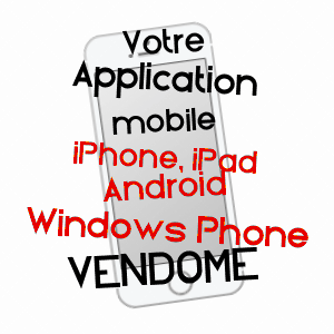 application mobile à VENDôME / LOIR-ET-CHER