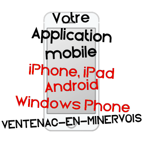 application mobile à VENTENAC-EN-MINERVOIS / AUDE