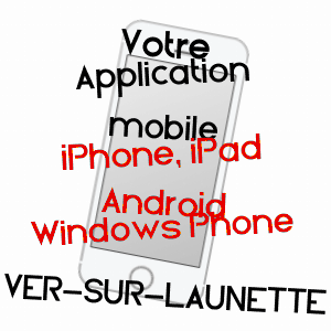 application mobile à VER-SUR-LAUNETTE / OISE