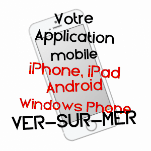 application mobile à VER-SUR-MER / CALVADOS