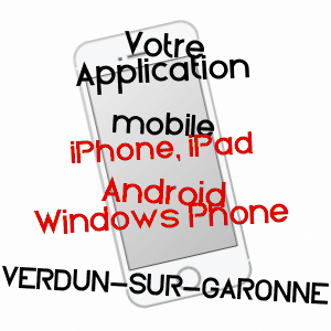 application mobile à VERDUN-SUR-GARONNE / TARN-ET-GARONNE