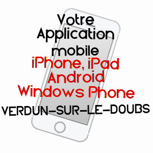 application mobile à VERDUN-SUR-LE-DOUBS / SAôNE-ET-LOIRE