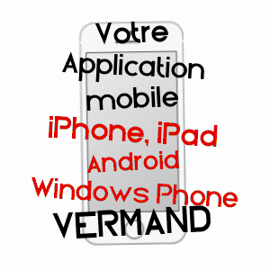 application mobile à VERMAND / AISNE