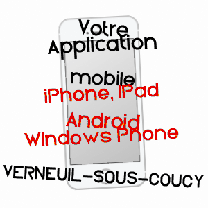 application mobile à VERNEUIL-SOUS-COUCY / AISNE