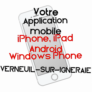 application mobile à VERNEUIL-SUR-IGNERAIE / INDRE