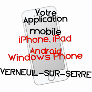 application mobile à VERNEUIL-SUR-SERRE / AISNE