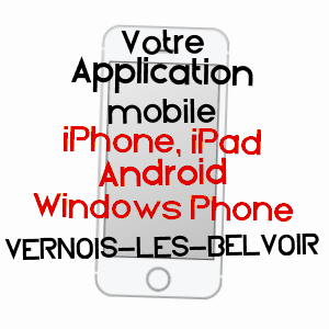 application mobile à VERNOIS-LèS-BELVOIR / DOUBS