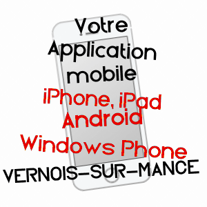 application mobile à VERNOIS-SUR-MANCE / HAUTE-SAôNE