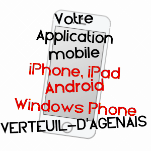 application mobile à VERTEUIL-D'AGENAIS / LOT-ET-GARONNE