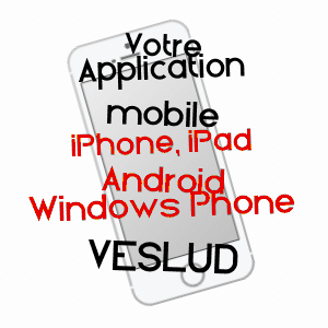 application mobile à VESLUD / AISNE