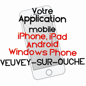 application mobile à VEUVEY-SUR-OUCHE / CôTE-D'OR