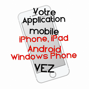 application mobile à VEZ / OISE