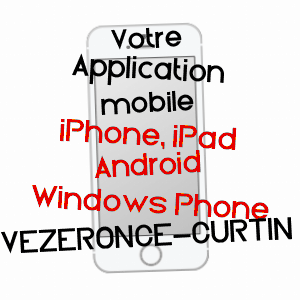 application mobile à VéZERONCE-CURTIN / ISèRE