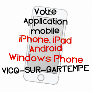 application mobile à VICQ-SUR-GARTEMPE / VIENNE