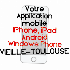 application mobile à VIEILLE-TOULOUSE / HAUTE-GARONNE