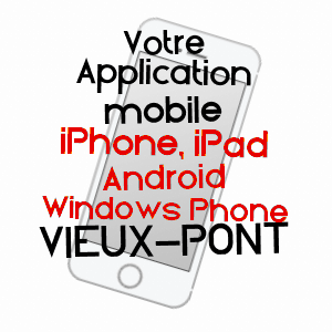 application mobile à VIEUX-PONT / ORNE