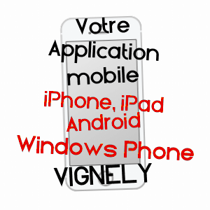 application mobile à VIGNELY / SEINE-ET-MARNE