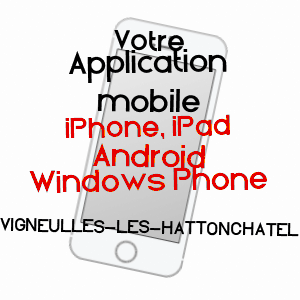 application mobile à VIGNEULLES-LèS-HATTONCHâTEL / MEUSE