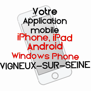 application mobile à VIGNEUX-SUR-SEINE / ESSONNE