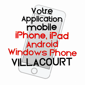 application mobile à VILLACOURT / MEURTHE-ET-MOSELLE