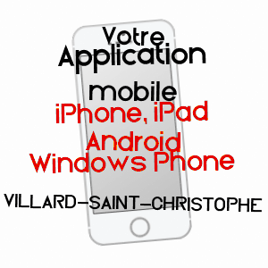 application mobile à VILLARD-SAINT-CHRISTOPHE / ISèRE