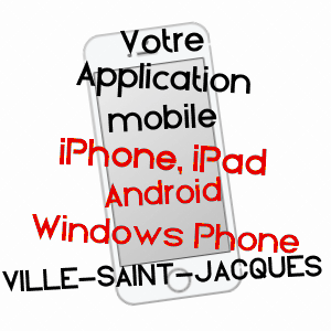 application mobile à VILLE-SAINT-JACQUES / SEINE-ET-MARNE