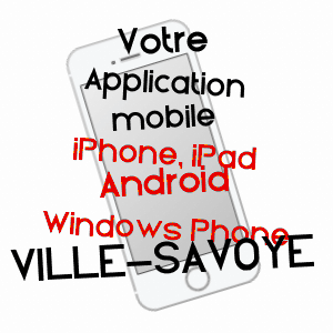 application mobile à VILLE-SAVOYE / AISNE