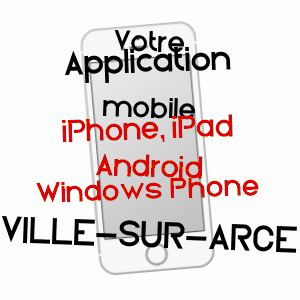 application mobile à VILLE-SUR-ARCE / AUBE