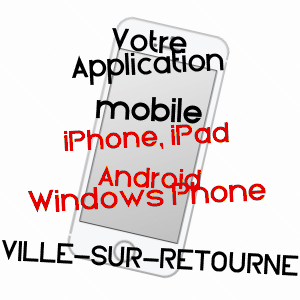 application mobile à VILLE-SUR-RETOURNE / ARDENNES