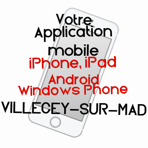 application mobile à VILLECEY-SUR-MAD / MEURTHE-ET-MOSELLE