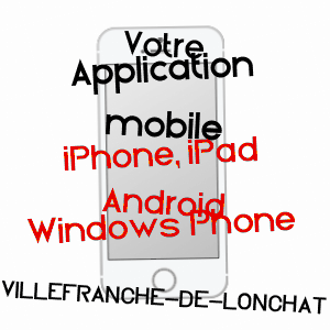 application mobile à VILLEFRANCHE-DE-LONCHAT / DORDOGNE