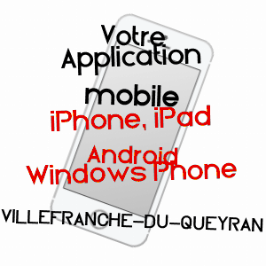 application mobile à VILLEFRANCHE-DU-QUEYRAN / LOT-ET-GARONNE