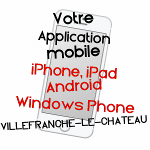 application mobile à VILLEFRANCHE-LE-CHâTEAU / DRôME