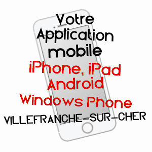 application mobile à VILLEFRANCHE-SUR-CHER / LOIR-ET-CHER