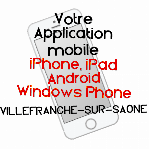 application mobile à VILLEFRANCHE-SUR-SAôNE / RHôNE