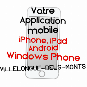 application mobile à VILLELONGUE-DELS-MONTS / PYRéNéES-ORIENTALES