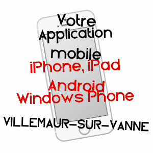 application mobile à VILLEMAUR-SUR-VANNE / AUBE