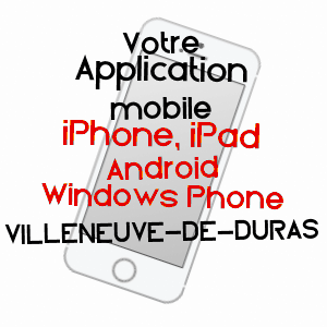 application mobile à VILLENEUVE-DE-DURAS / LOT-ET-GARONNE