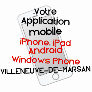 application mobile à VILLENEUVE-DE-MARSAN / LANDES
