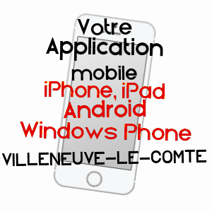 application mobile à VILLENEUVE-LE-COMTE / SEINE-ET-MARNE