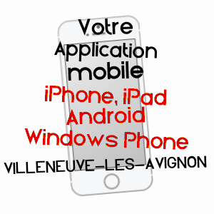 application mobile à VILLENEUVE-LèS-AVIGNON / GARD