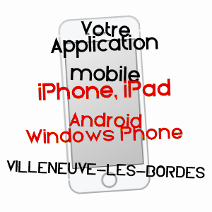 application mobile à VILLENEUVE-LES-BORDES / SEINE-ET-MARNE