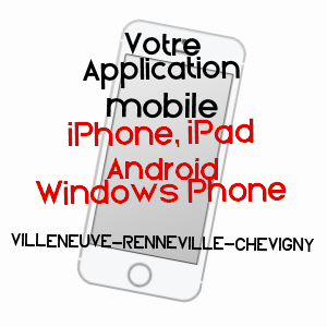 application mobile à VILLENEUVE-RENNEVILLE-CHEVIGNY / MARNE