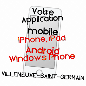 application mobile à VILLENEUVE-SAINT-GERMAIN / AISNE