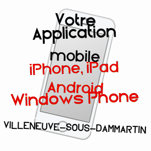 application mobile à VILLENEUVE-SOUS-DAMMARTIN / SEINE-ET-MARNE