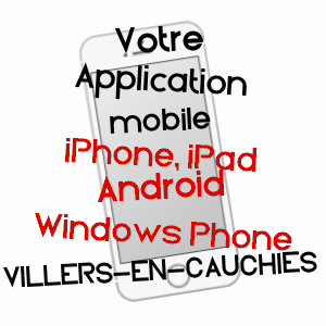 application mobile à VILLERS-EN-CAUCHIES / NORD