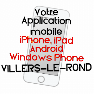 application mobile à VILLERS-LE-ROND / MEURTHE-ET-MOSELLE