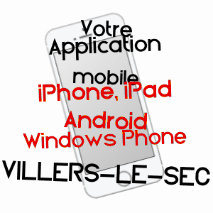 application mobile à VILLERS-LE-SEC / HAUTE-SAôNE