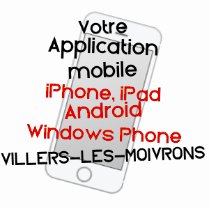 application mobile à VILLERS-LèS-MOIVRONS / MEURTHE-ET-MOSELLE