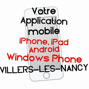application mobile à VILLERS-LèS-NANCY / MEURTHE-ET-MOSELLE